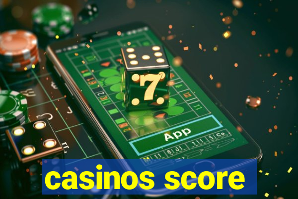 casinos score