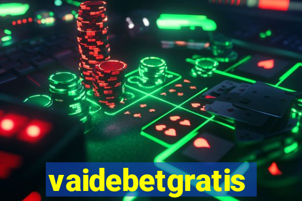 vaidebetgratis