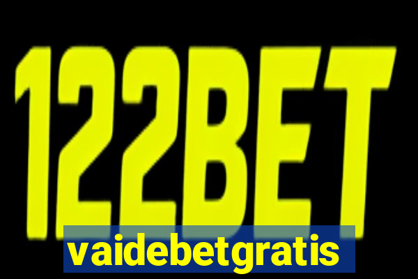 vaidebetgratis