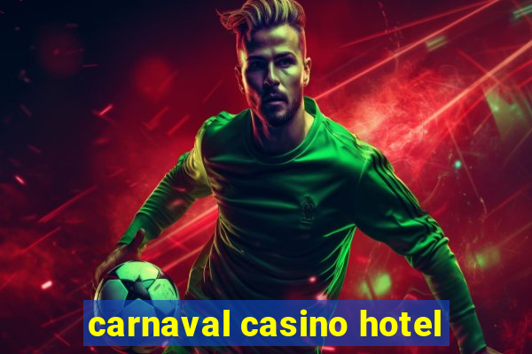 carnaval casino hotel