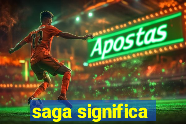 saga significa