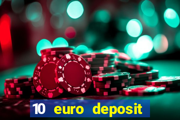 10 euro deposit casino paysafecard