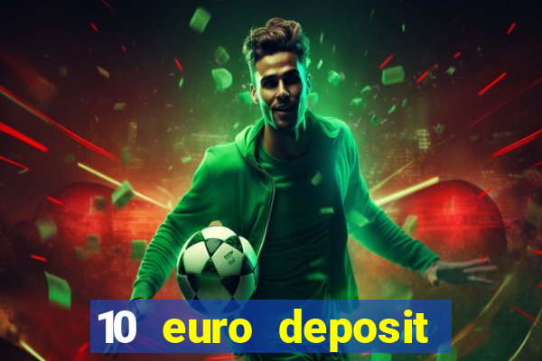 10 euro deposit casino paysafecard