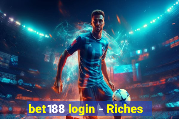 bet188 login - Riches