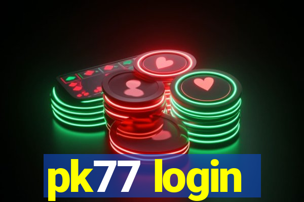 pk77 login