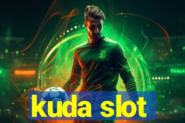 kuda slot