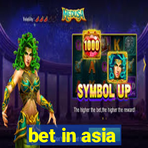 bet in asia