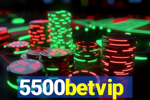 5500betvip