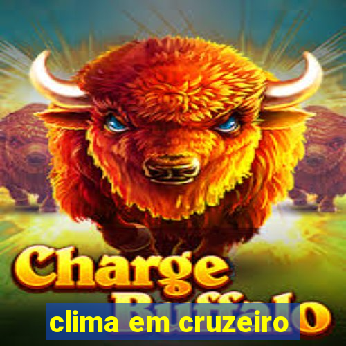 clima em cruzeiro