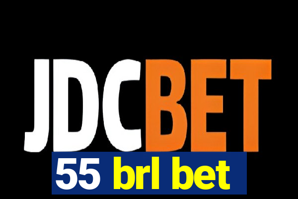 55 brl bet