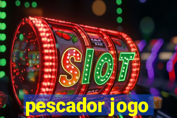 pescador jogo