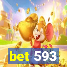 bet 593