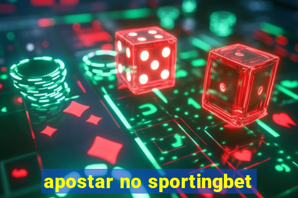 apostar no sportingbet