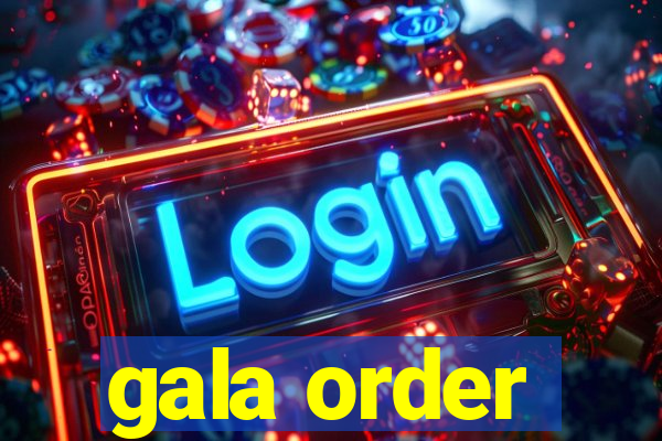 gala order