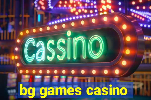 bg games casino