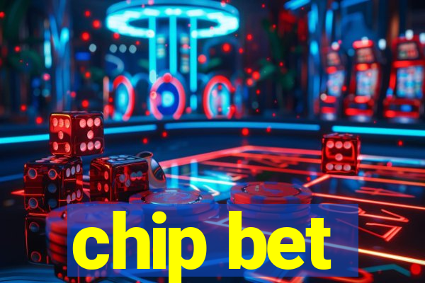 chip bet