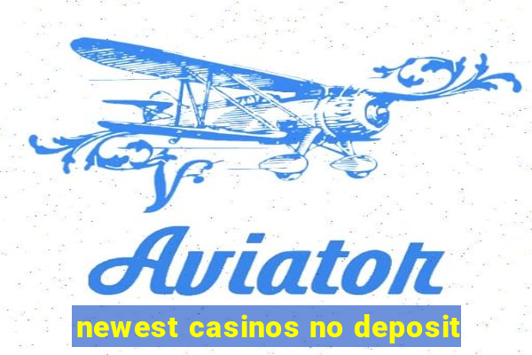 newest casinos no deposit