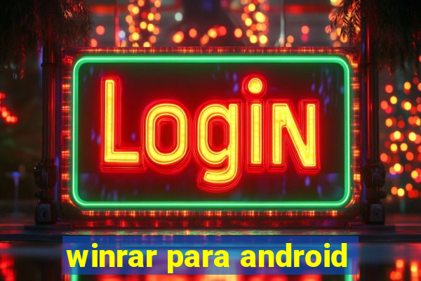 winrar para android