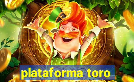 plataforma toro