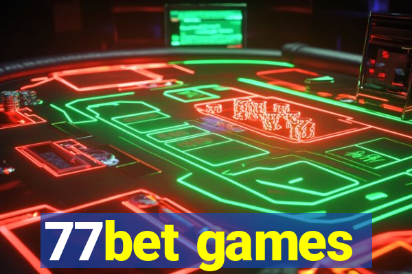 77bet games