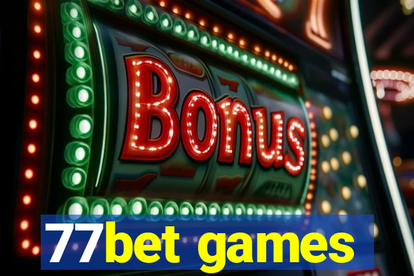 77bet games