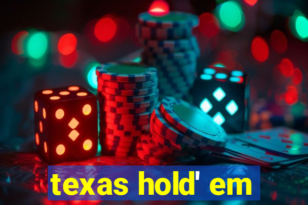 texas hold' em