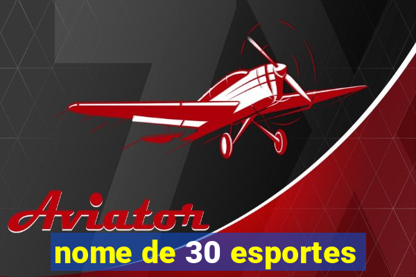 nome de 30 esportes