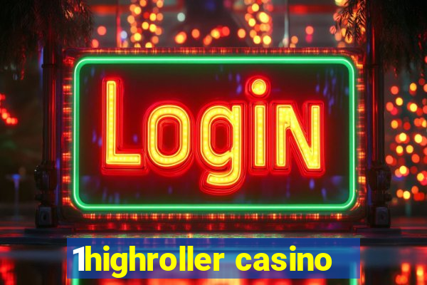 1highroller casino