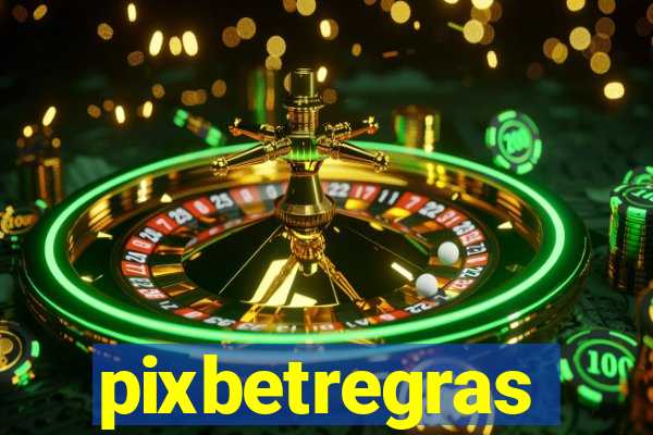 pixbetregras