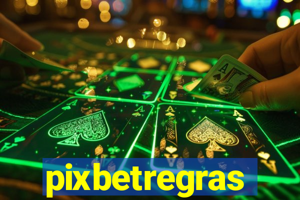 pixbetregras