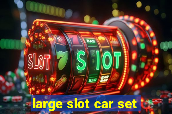 large slot car set