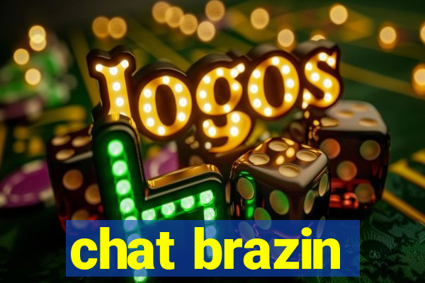 chat brazin