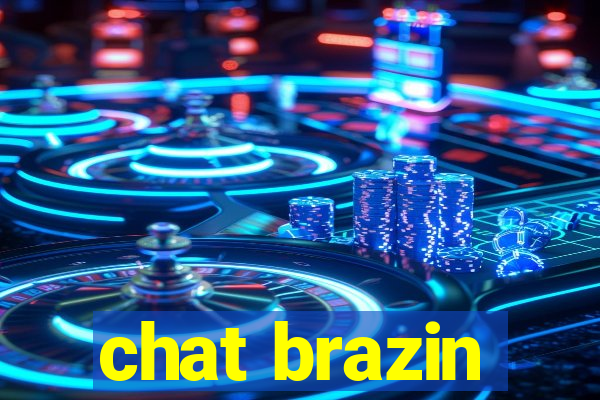 chat brazin