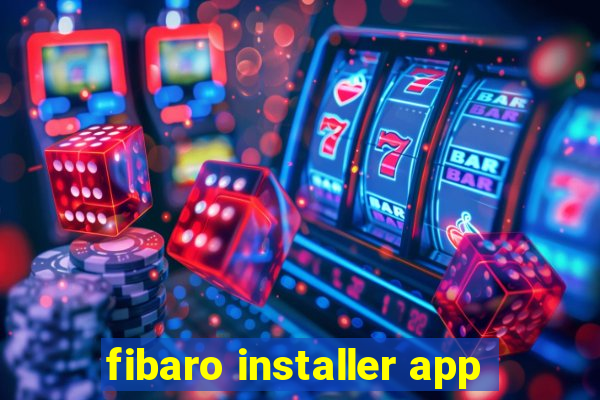 fibaro installer app