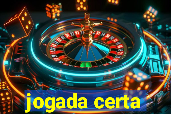 jogada certa