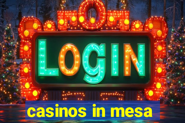 casinos in mesa