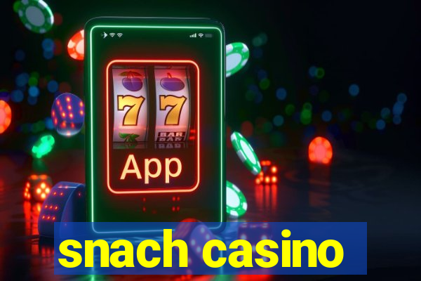 snach casino