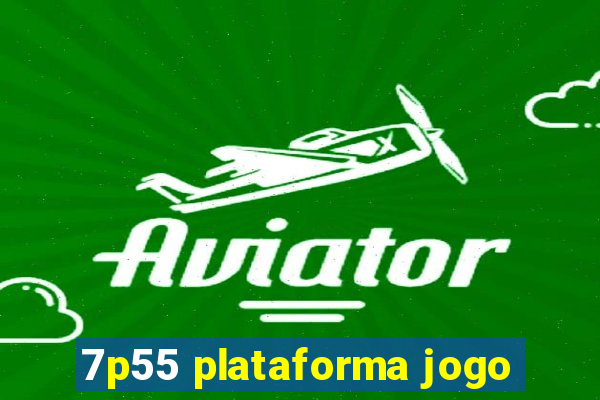 7p55 plataforma jogo