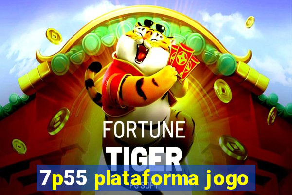 7p55 plataforma jogo