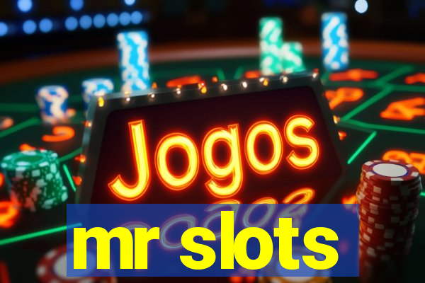 mr slots