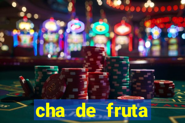 cha de fruta estrela stardew valley id stardew valley