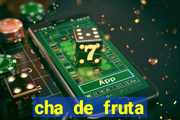 cha de fruta estrela stardew valley id stardew valley