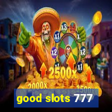 good slots 777