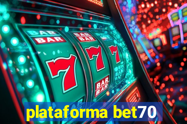 plataforma bet70