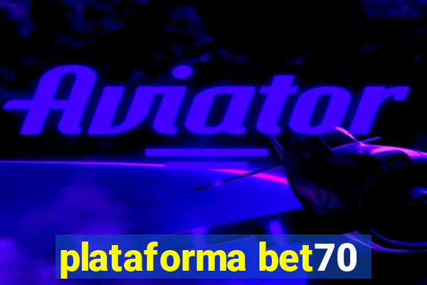 plataforma bet70