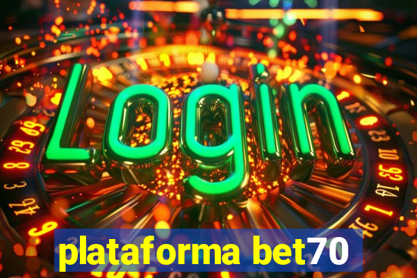 plataforma bet70