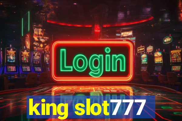 king slot777