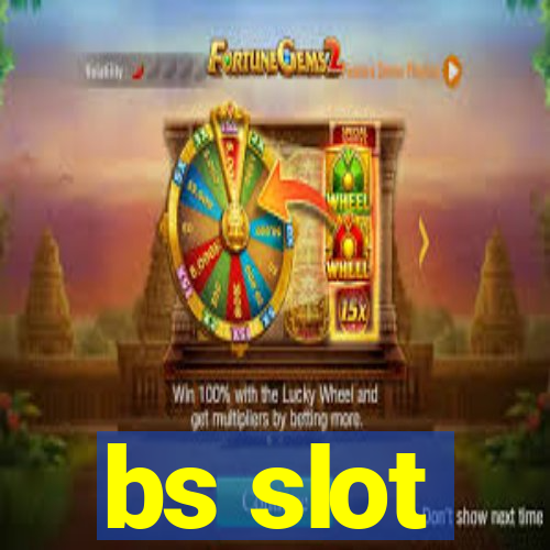 bs slot