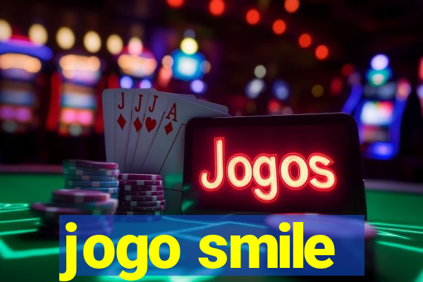 jogo smile