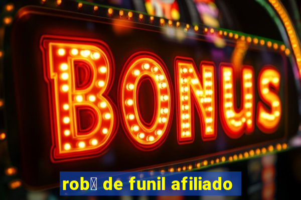 rob么 de funil afiliado